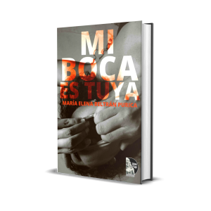Mi boca es tuya - Maria Elena Beltrán Purica