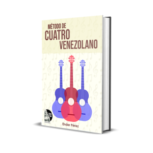 Información Teórico Práctica Iniciación hacia el Aprendizaje de EL CUATRO VENEZOLANO. Método Cifrado - Ender Pérez