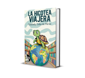 La hicotea viajera - Yaisledy Cuba de Pérez