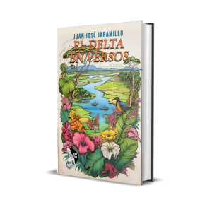 El delta en versos - Juan José Jaramillo Manrique