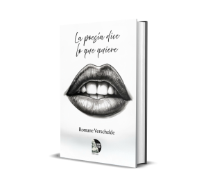 La poesía dice lo que quiere - Romane Verschelde