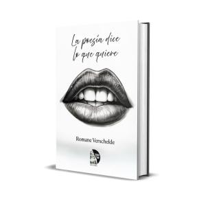 La poesía dice lo que quiere - Romane Verschelde