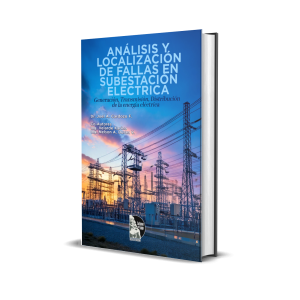 Análisis y localización de fallas en subestación eléctrica: Generación, Transmisión, Distribución de la energía eléctrica - Joel A. Cardozo F, Velarde Karina, Nelson A. Duran V.