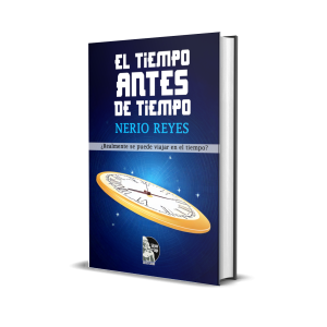 El tiempo antes de tiempo - Nerio Reyes