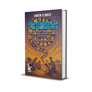 Epistemología participativa - Rubén Flores