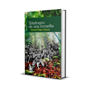 Náufragos de una revuelta - Manuel Felipe Zamora