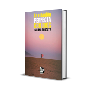 La relación perfecta con Dios - Gianna Torcate