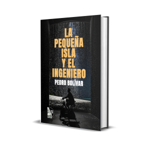 La pequeña isla y el ingeniero - Dr. Pedro Bolívar