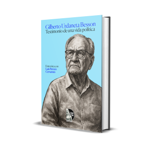 Gilberto Urdaneta Besson: Testimonio de la vida política – Luis Perozo Cervantes