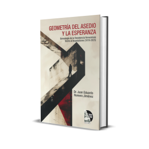 Geometría del asedio y la esperanza - Juan Eduardo Romero Jiménez