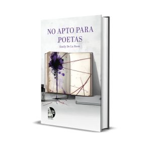 No apto para poetas - Emily de la Rosa