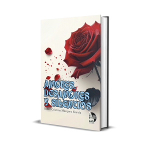 Amores, desamores y silencios - Isabel Cristina Márquez García