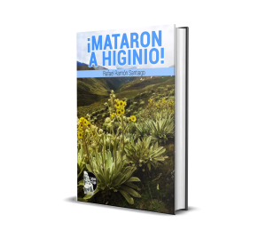 ¡Mataron a Higinio! - Rafael Ramón Santiago