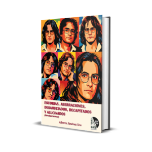 Escorias, aberraciones, desahuciados, decapitados y alucinados - Alberto Jiménez Ure