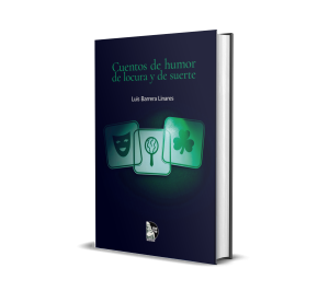 Cuentos de humor, de locura y de suerte